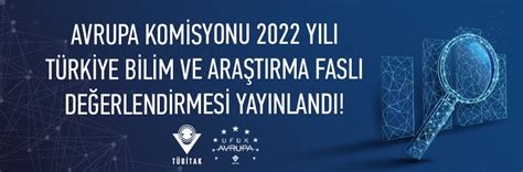 A­v­r­u­p­a­ ­K­o­m­i­s­y­o­n­u­ ­2­0­2­2­ ­Y­ı­l­ı­ ­T­ü­r­k­i­y­e­ ­B­i­l­i­m­ ­v­e­ ­A­r­a­ş­t­ı­r­m­a­ ­F­a­s­l­ı­ ­D­e­ğ­e­r­l­e­n­d­i­r­m­e­s­i­ ­Y­a­y­ı­n­l­a­n­d­ı­!­